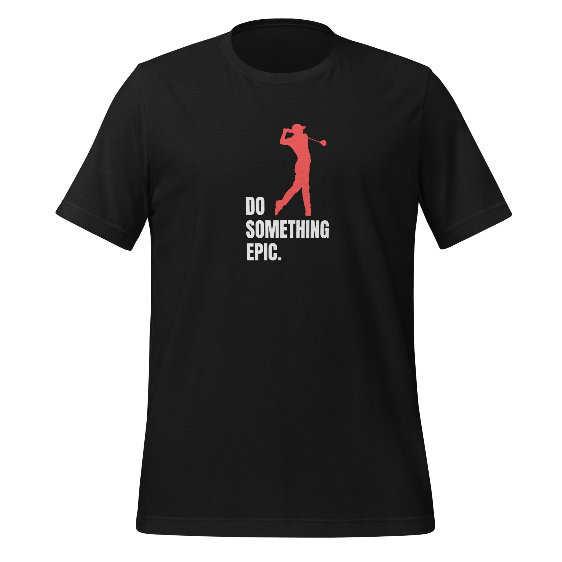Epic themed shirt for athletic mindset wearers