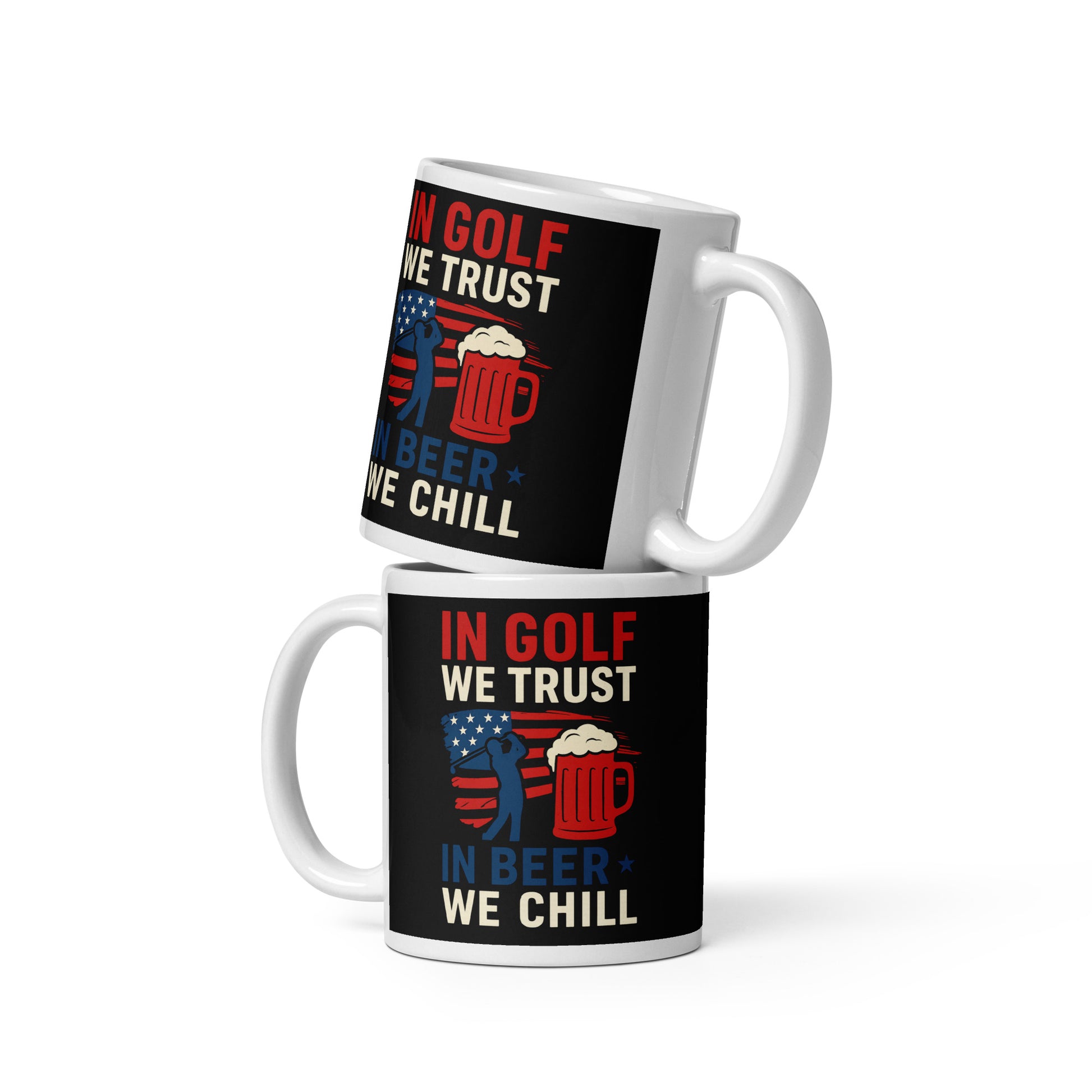 11oz mug with trust in golf, chill with beer slogan
