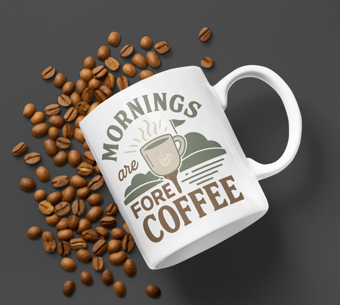 Mug with “Mornings Are FORE Coffee” and steaming cup graphic