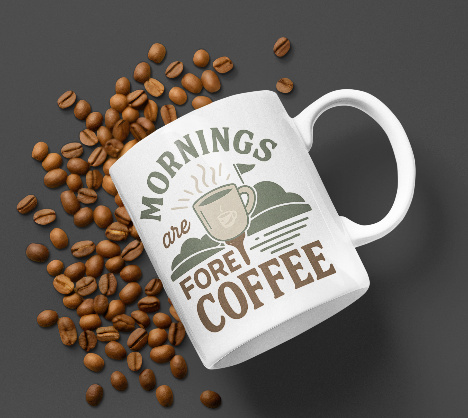 Mug with “Mornings Are FORE Coffee” and steaming cup graphic