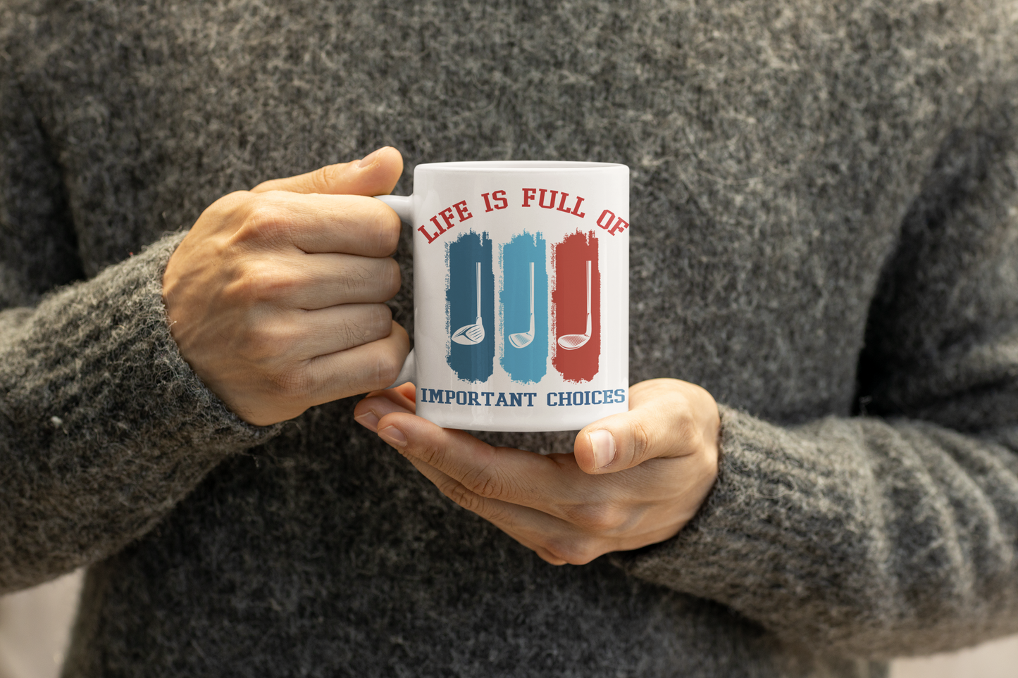 Coffee mug with bold text “Life Is Full of Important Choices”