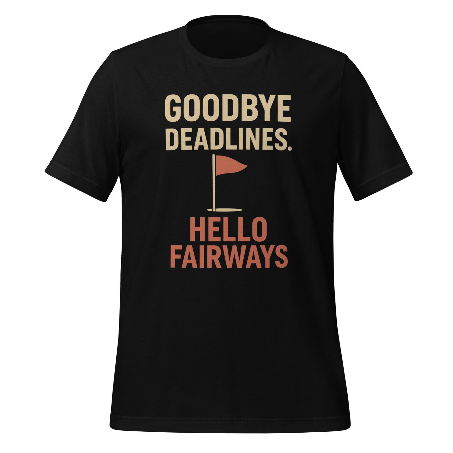 Unisex black shirt with farewell to deadlines text