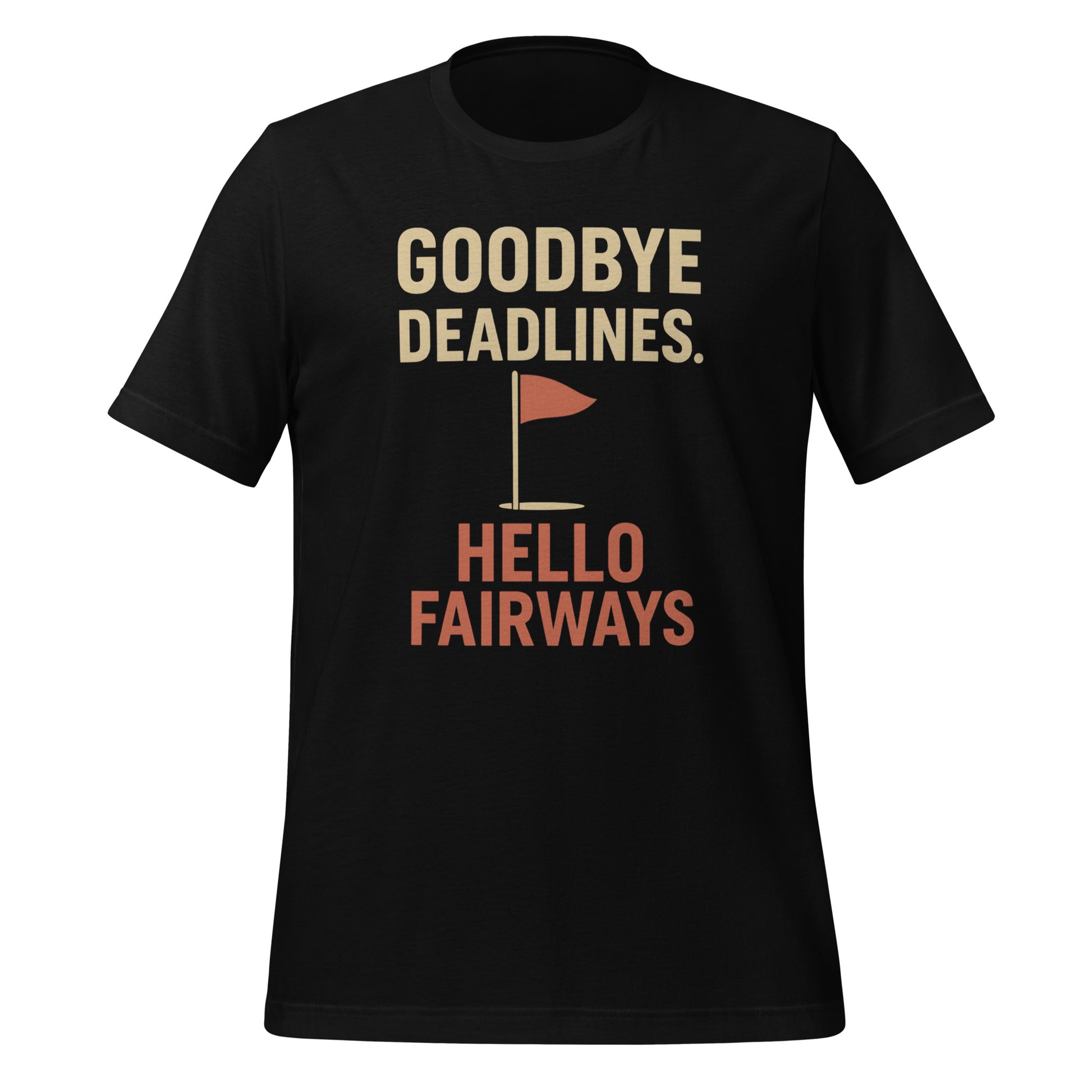 Unisex black shirt with farewell to deadlines text