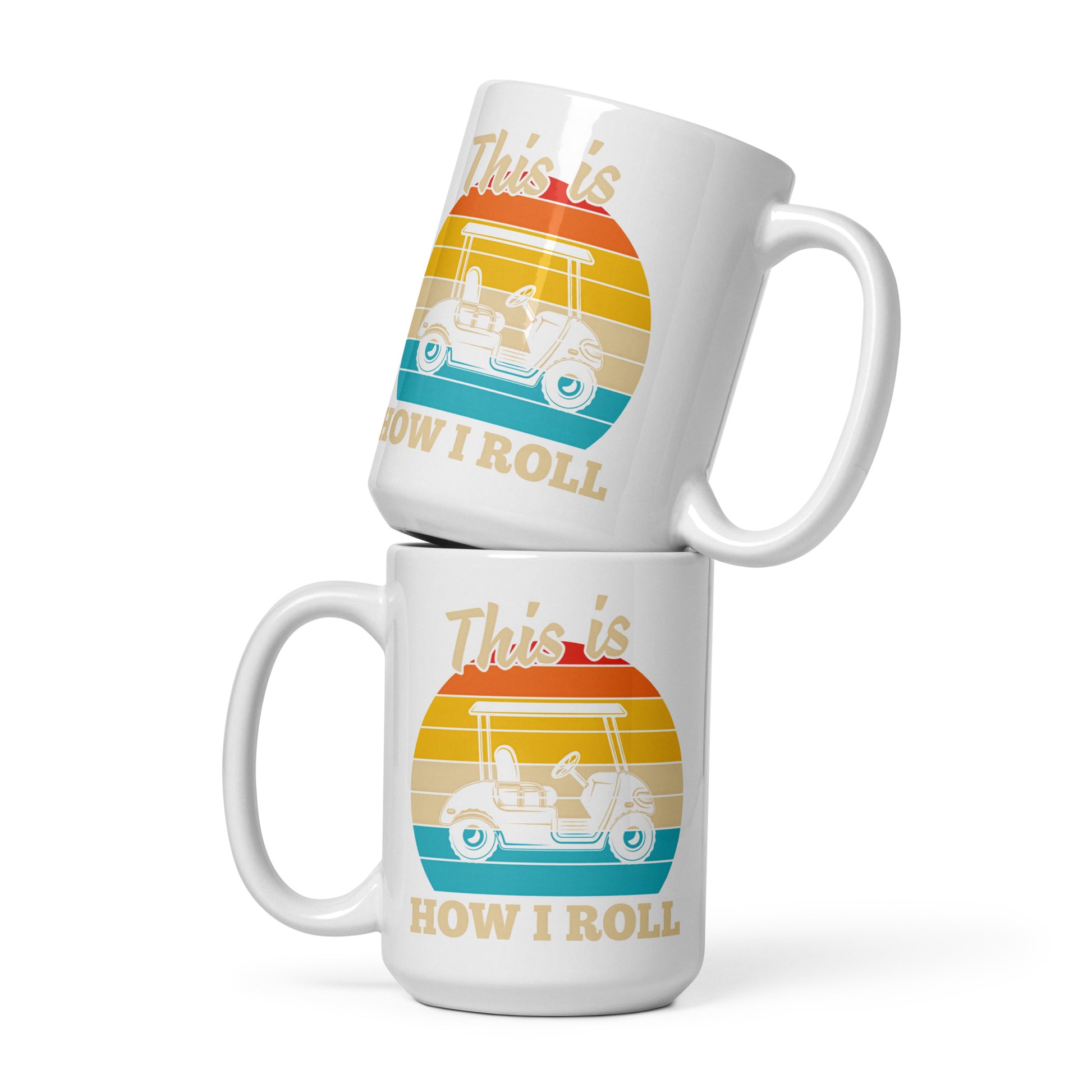 15oz ceramic mug with This is How I Roll golf cart design
