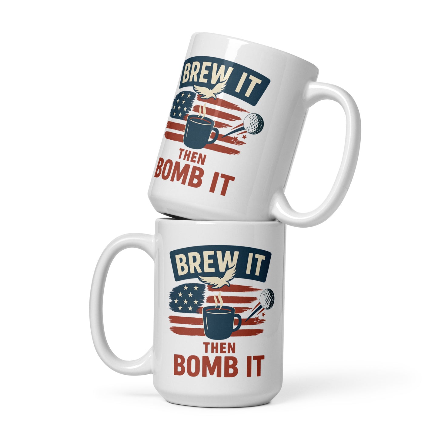 15oz ceramic cup with Brew It Then Bomb It patriotic golf design